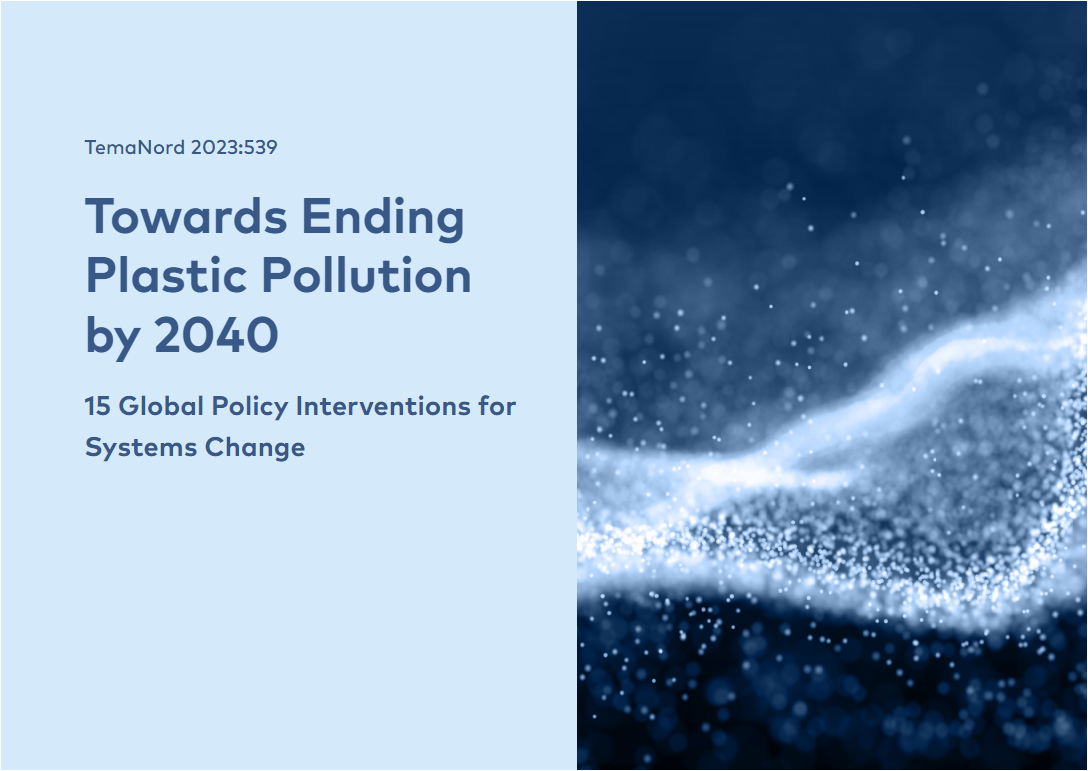 Towards Ending Plastic Pollution by 2040: 15 Global Policy Interventions for Systems Change cover