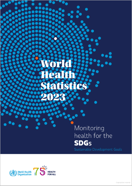 World Health Statistics 2023 Monitoring Health for the SDGs, Sustainable Development Goals cover