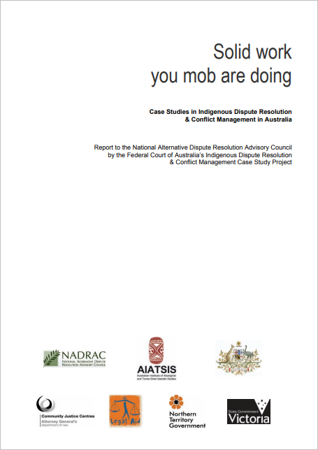 Solid work you mob are doing: Case studies in Indigenous dispute resolution and conflict management in Australia cover