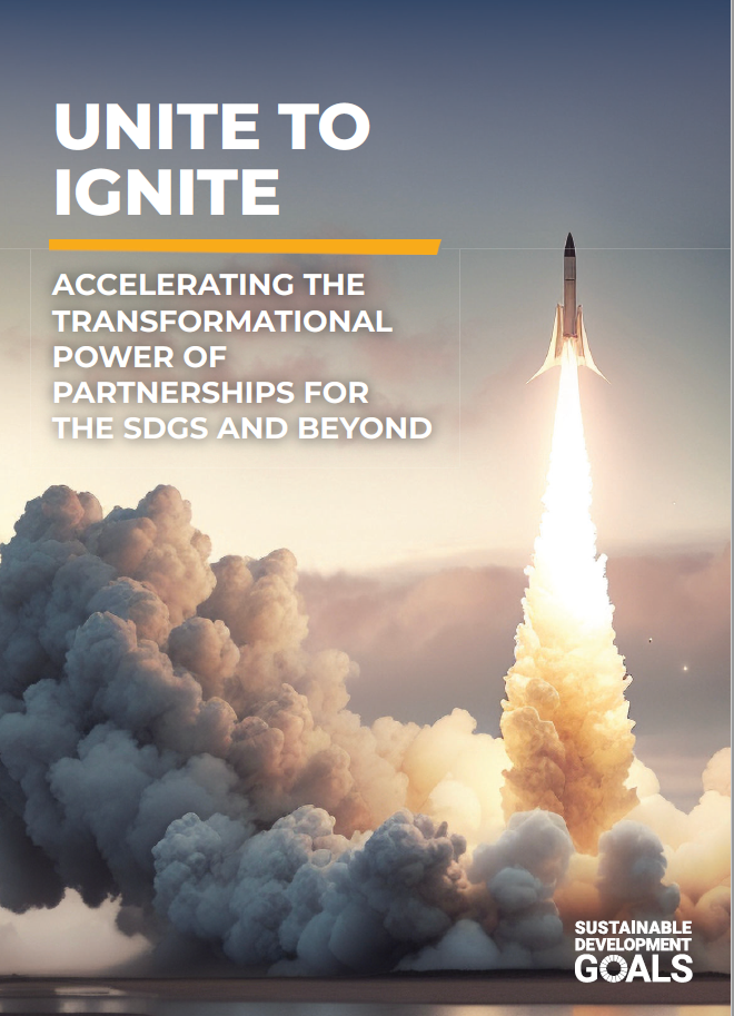 Unite to Ignite: Accelerating the transformational power of partnerships for the SDGs and beyond cover