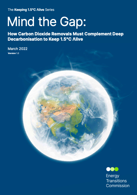 Mind the Gap: How Carbon Dioxide Removals Must Complement Deep Decarbonisation to Keep 1.5°C Alive cover