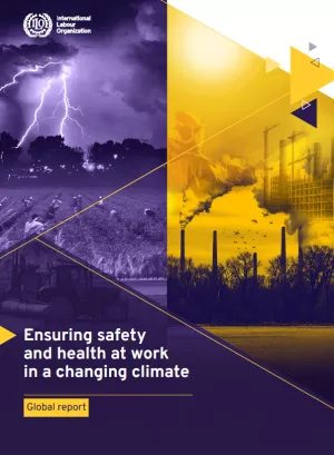 Ensuring safety and health at work in a changing climate cover