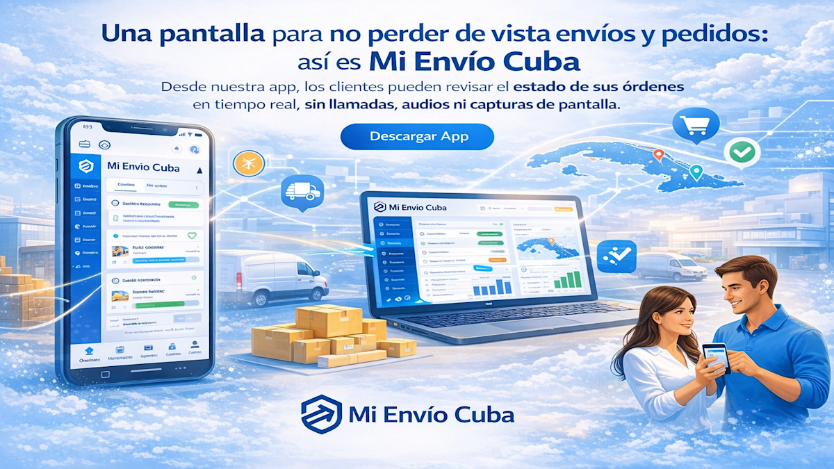 Una pantalla para no perder de vista envíos y pedidos: así es Mi Envío Cuba