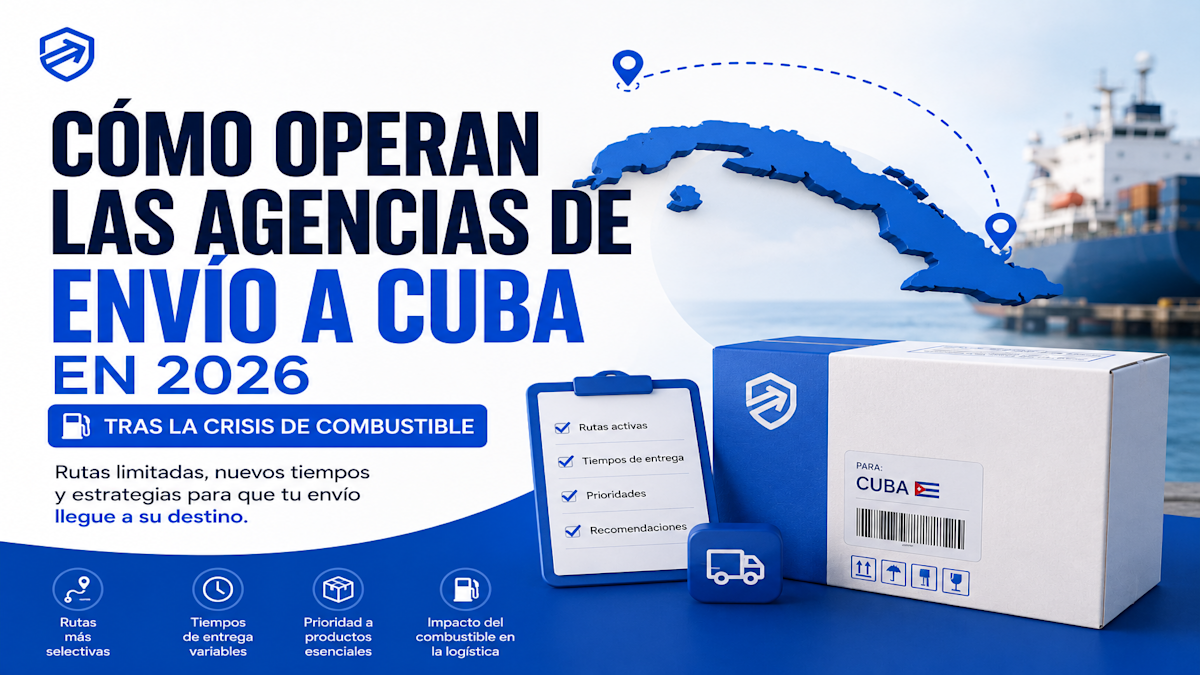 ¿Cómo operan las agencias de envío a Cuba en 2026 tras la crisis de combustible?