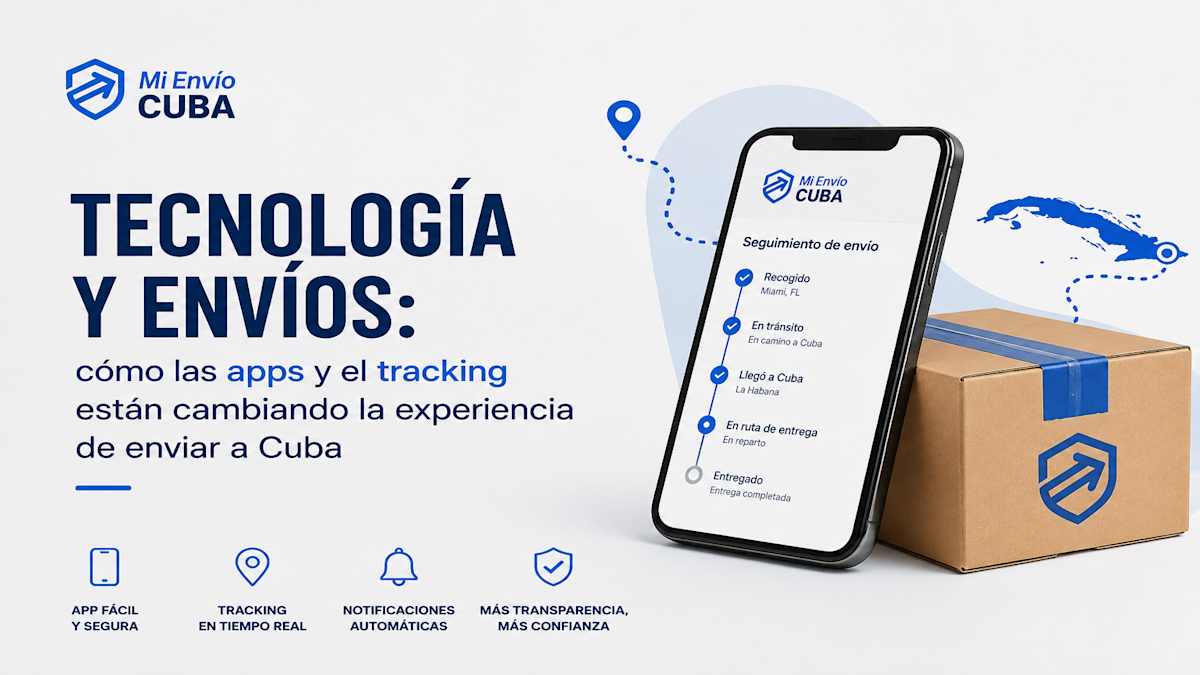 ¿Cómo las apps y el tracking están cambiando la experiencia de enviar a Cuba?