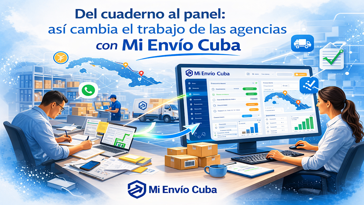 Del cuaderno al panel: así cambia el trabajo de las agencias con Mi Envío Cuba