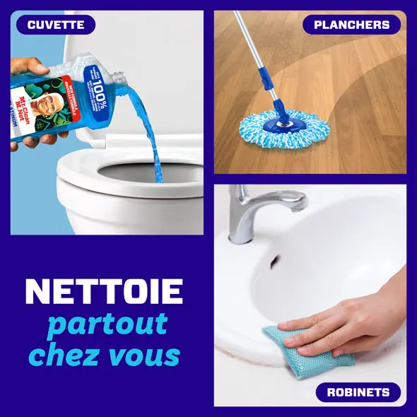 Nettoie partout chez vous: cuvette, planchers, robinets