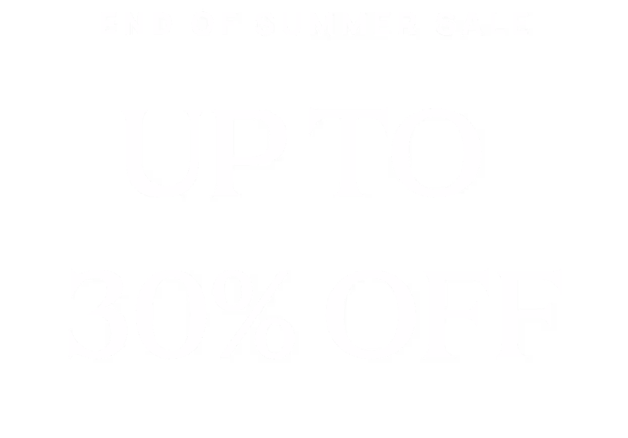 End of Summer Sale - Up to 30% Off