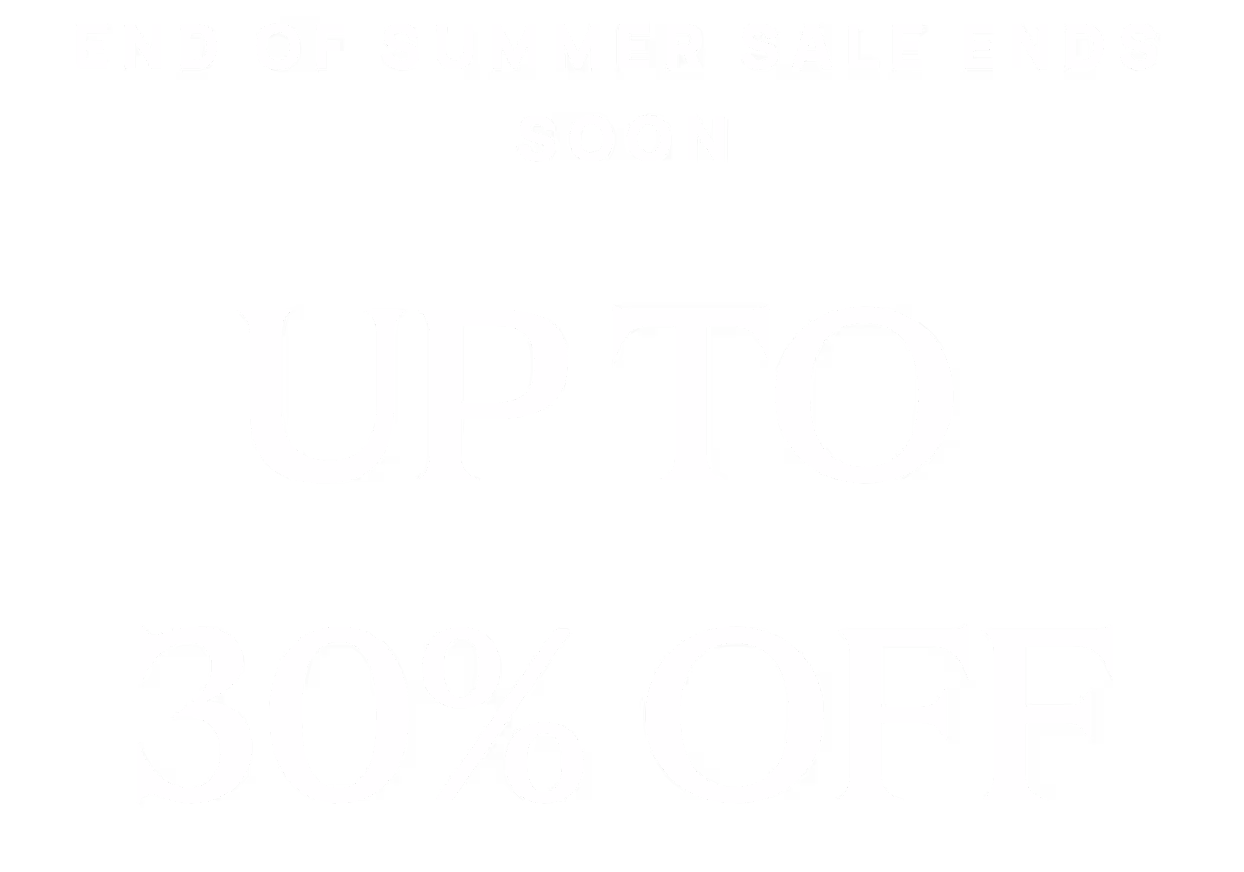 End of Summer Sale - Up to 40% Off