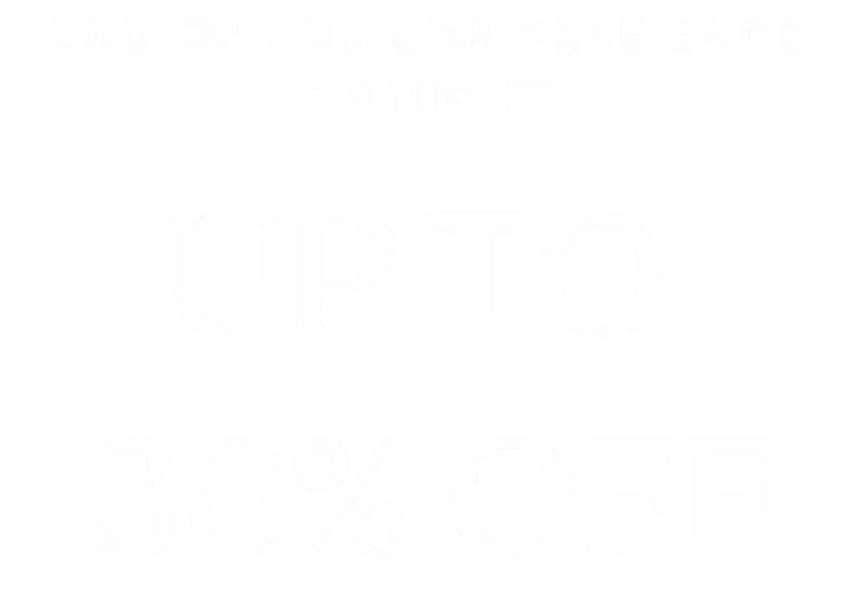 End of Summer Sale - Up to 40% Off