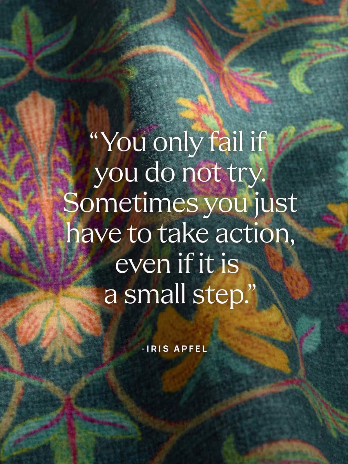 Image of Ruggable x Iris Apfel rug texture with text overlay "You only fail if you do not try. Sometimes you just have to take action, even if it is a small step."