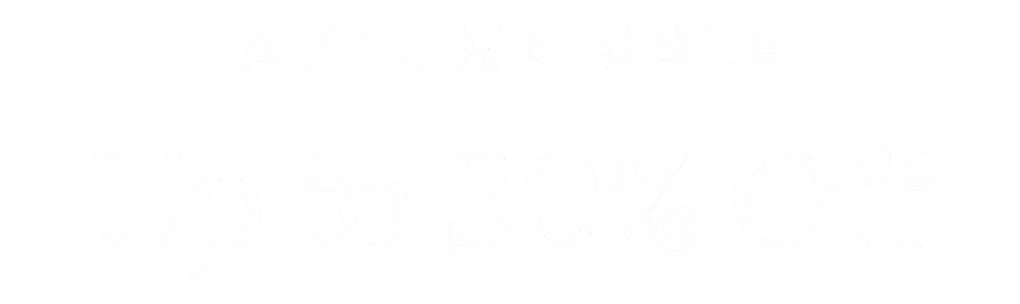 Autumn Sale - Up to 30% Off