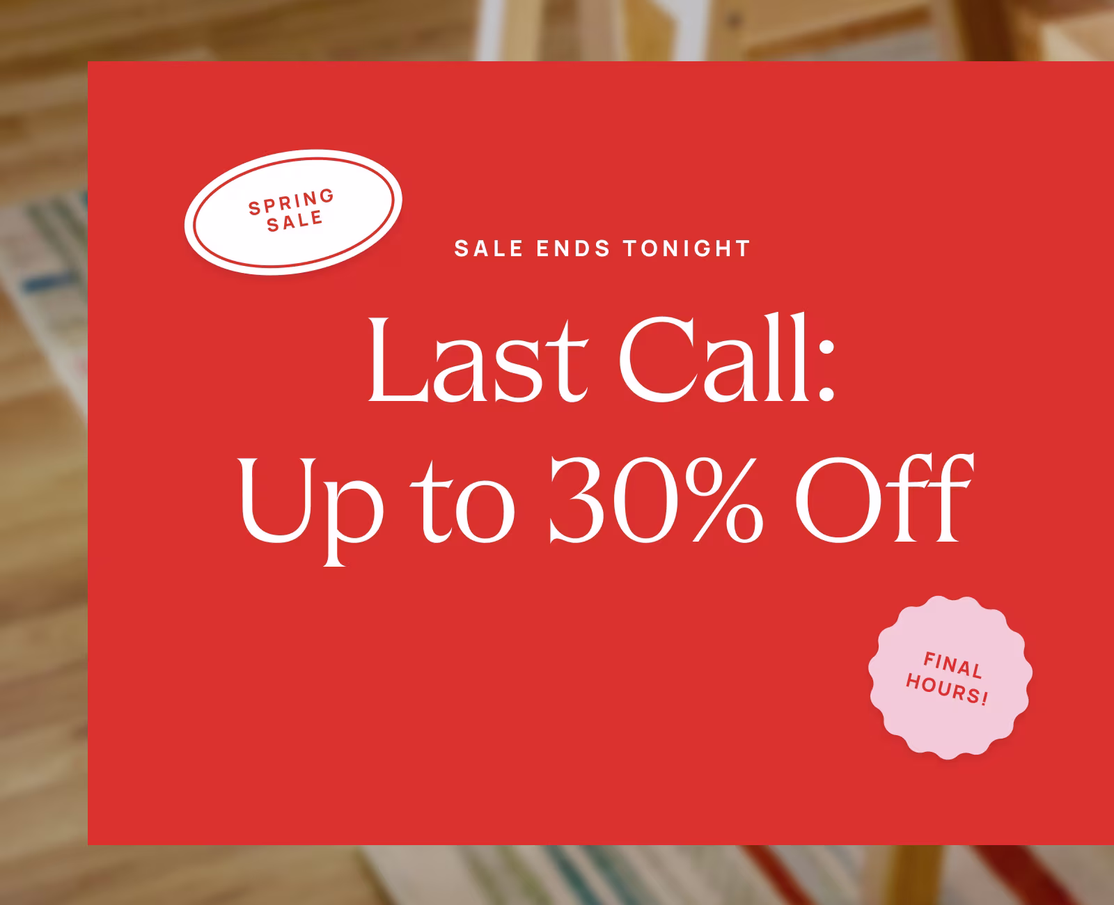 Ruggable Spring Sale HP Ends Tonight Hero Left Tile (30%) - Desktop