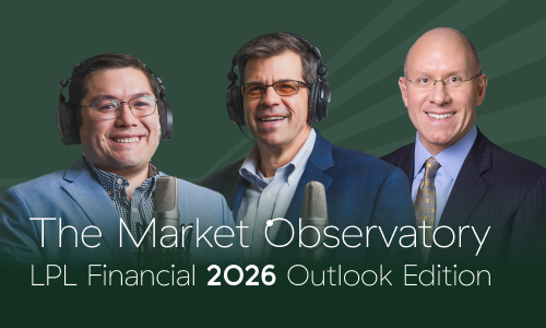The Market Observatory: LPL Financial 2026 Outlook Edition Teaser Image