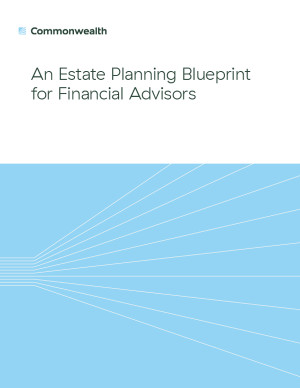 An Estate Planning Blueprint for Financial Advisors