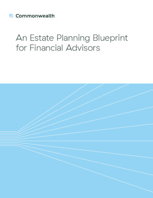 An Estate Planning Blueprint for Financial Advisors