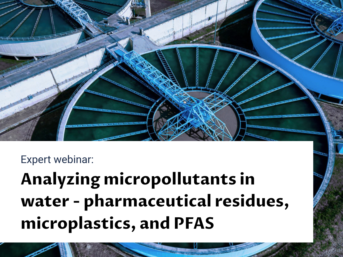 Webinar: Analyzing micropollutants in water - pharmaceutical residues, microplastics, and PFAS