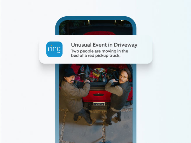 Your eligible camera learns what’s normal and only pings you when something’s not — keeping notifications just to what's unexpected.3 Available with Ring Home Premium.  Feature 2: