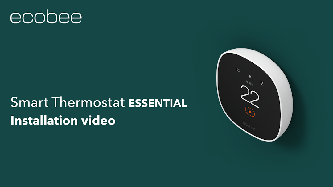 Smart Thermostat Essential on a green background with the ecobee logo and text saying Smart Thermostat Essential Installation video