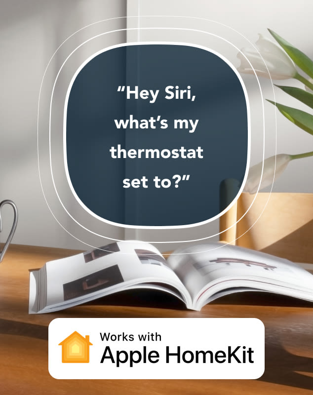 Image of a table with the ecobee squircle shape; it says “Hey Siri, what’s my thermostat set to?”; the logo for Apple HomeKit is below and says "Works with Apple HomeKit"