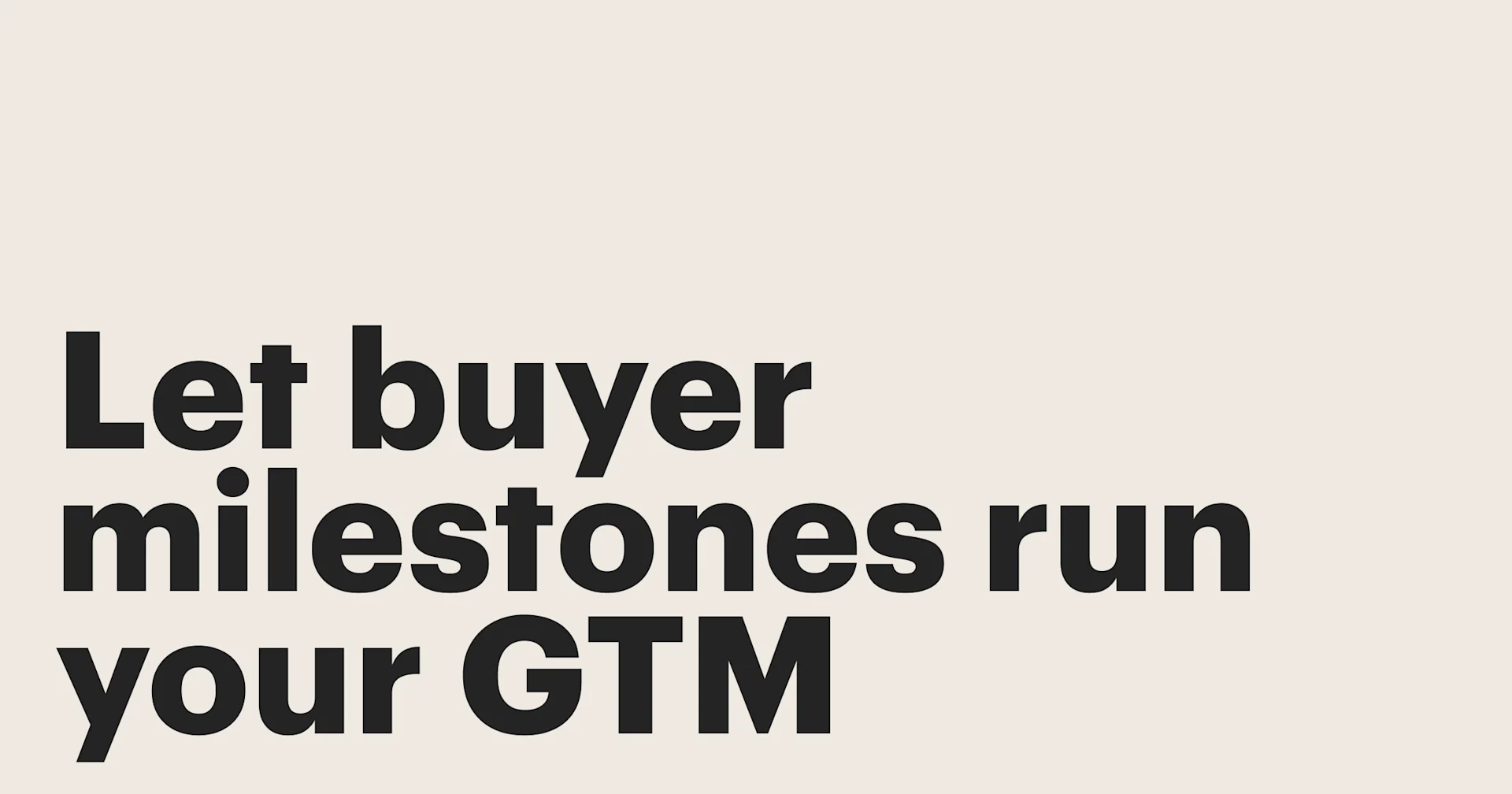 Featured: Let buyer milestones run your GTM strategy