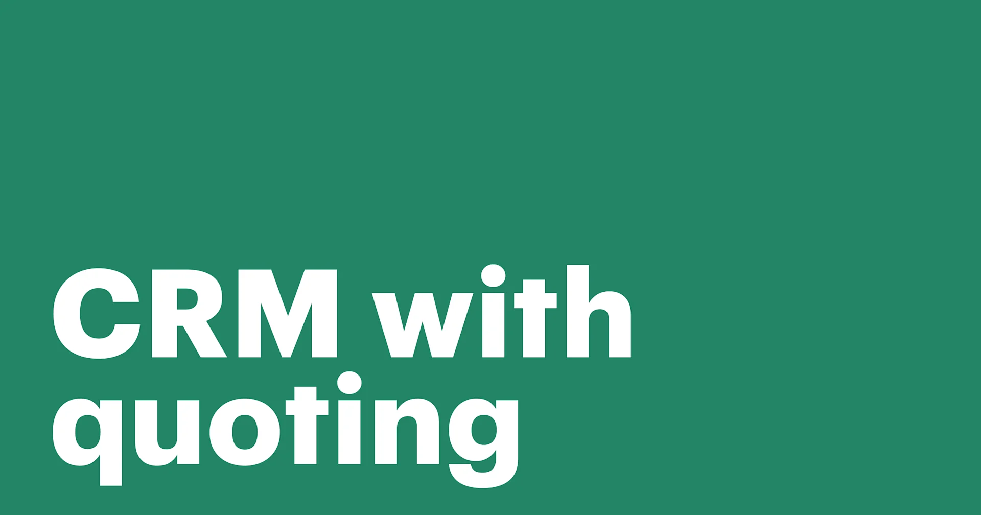 Featured: From leads to deals with CRM quoting software