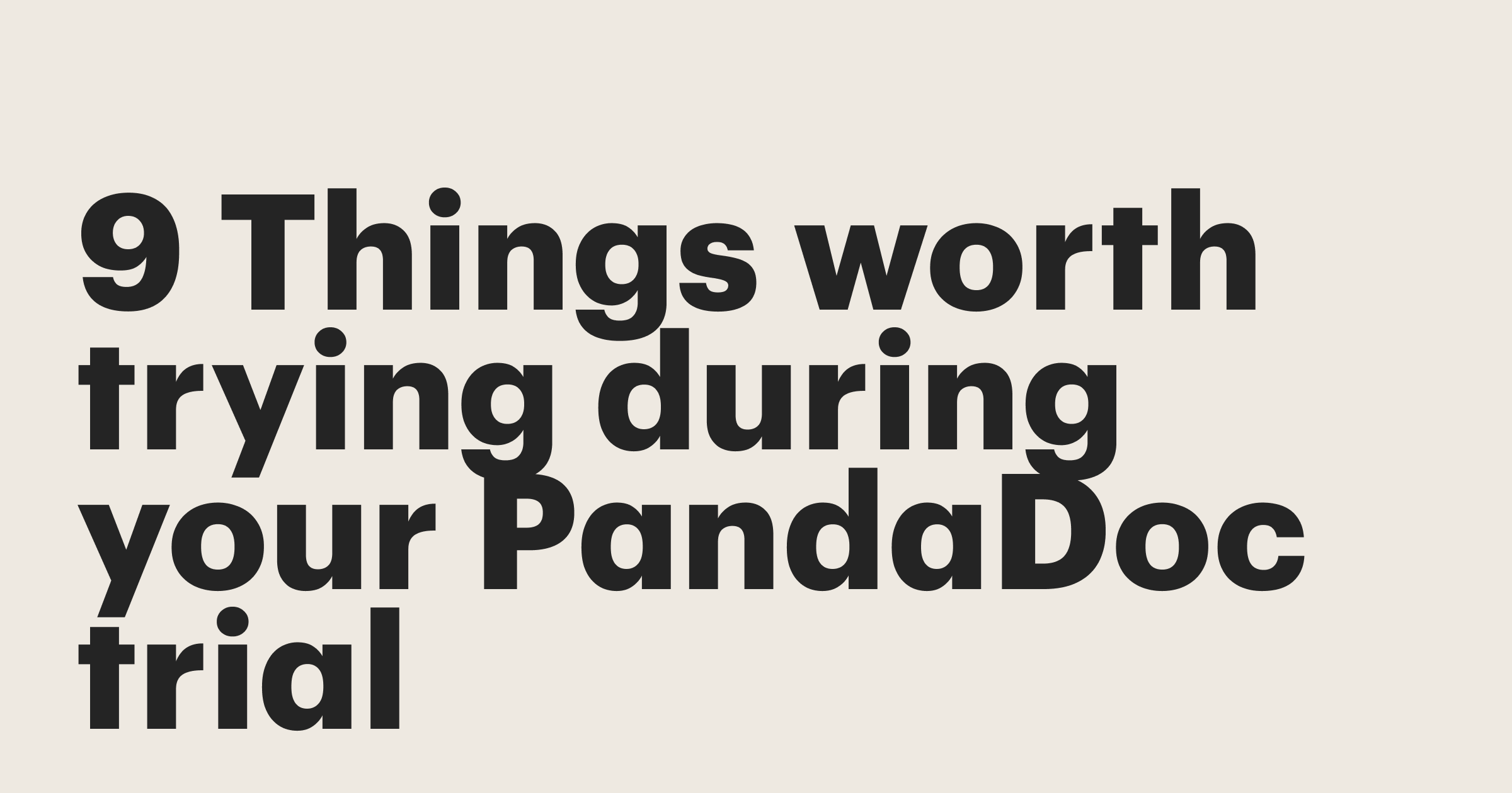 Featured: 9 Things worth trying during your PandaDoc trial