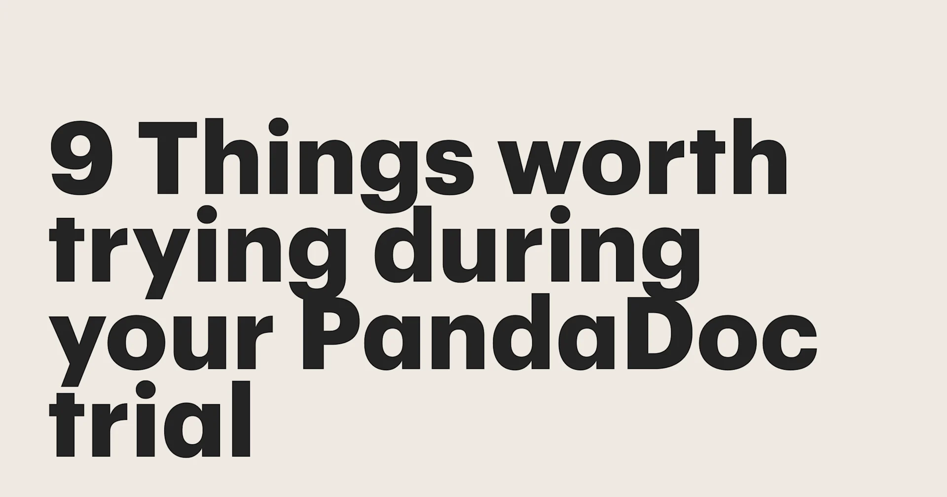 Featured: 9 Things worth trying during your PandaDoc trial