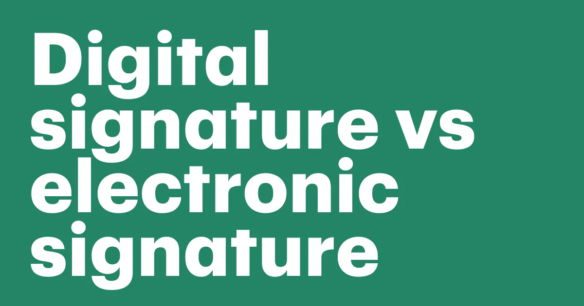 Featured: Digital signature vs electronic signature: Understanding the difference and when to use each one