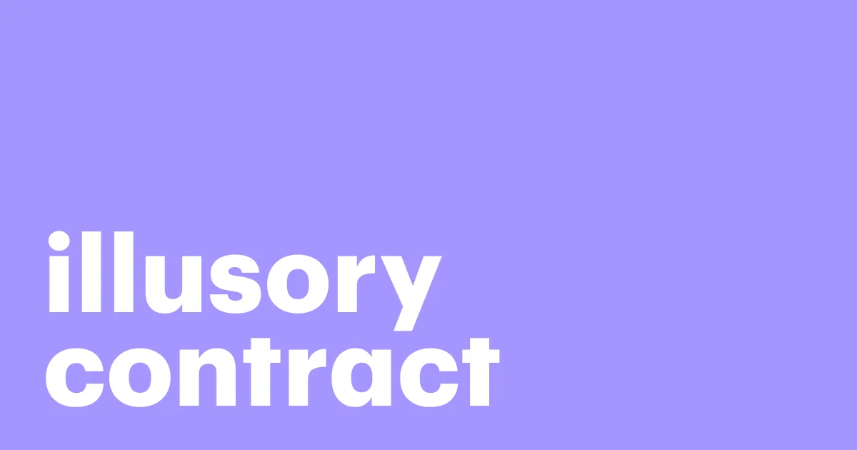 Featured: Promises that don’t bind — illusory contracts explained
