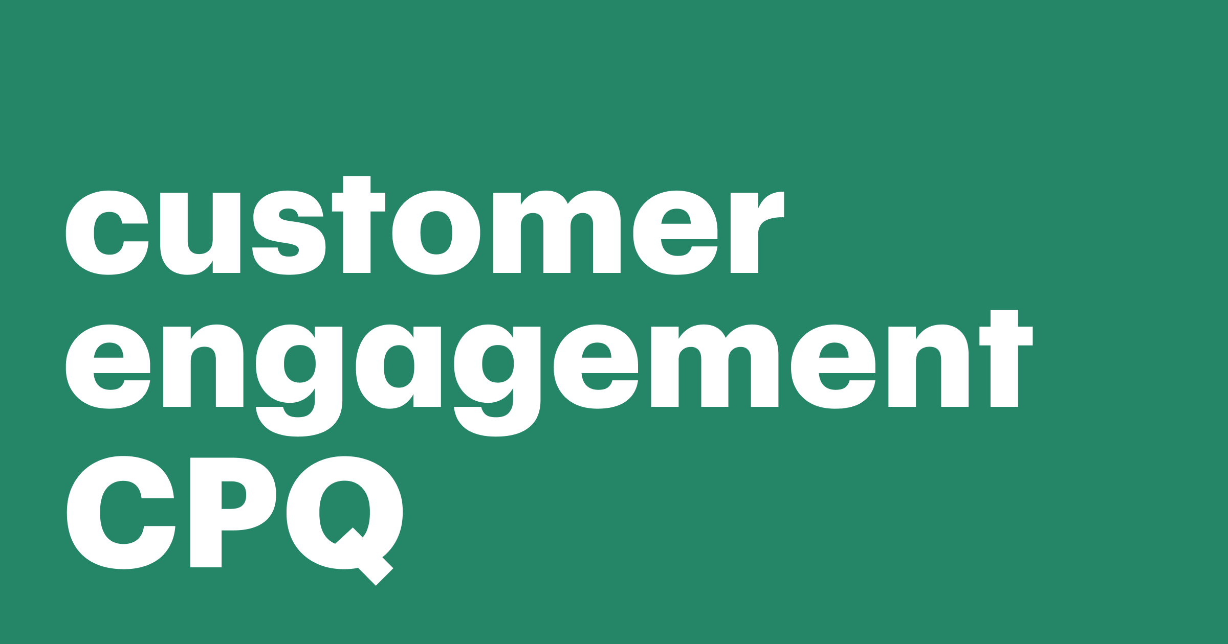 Featured: Customer engagement CPQ: How these tools boost sales interactions and loyalty