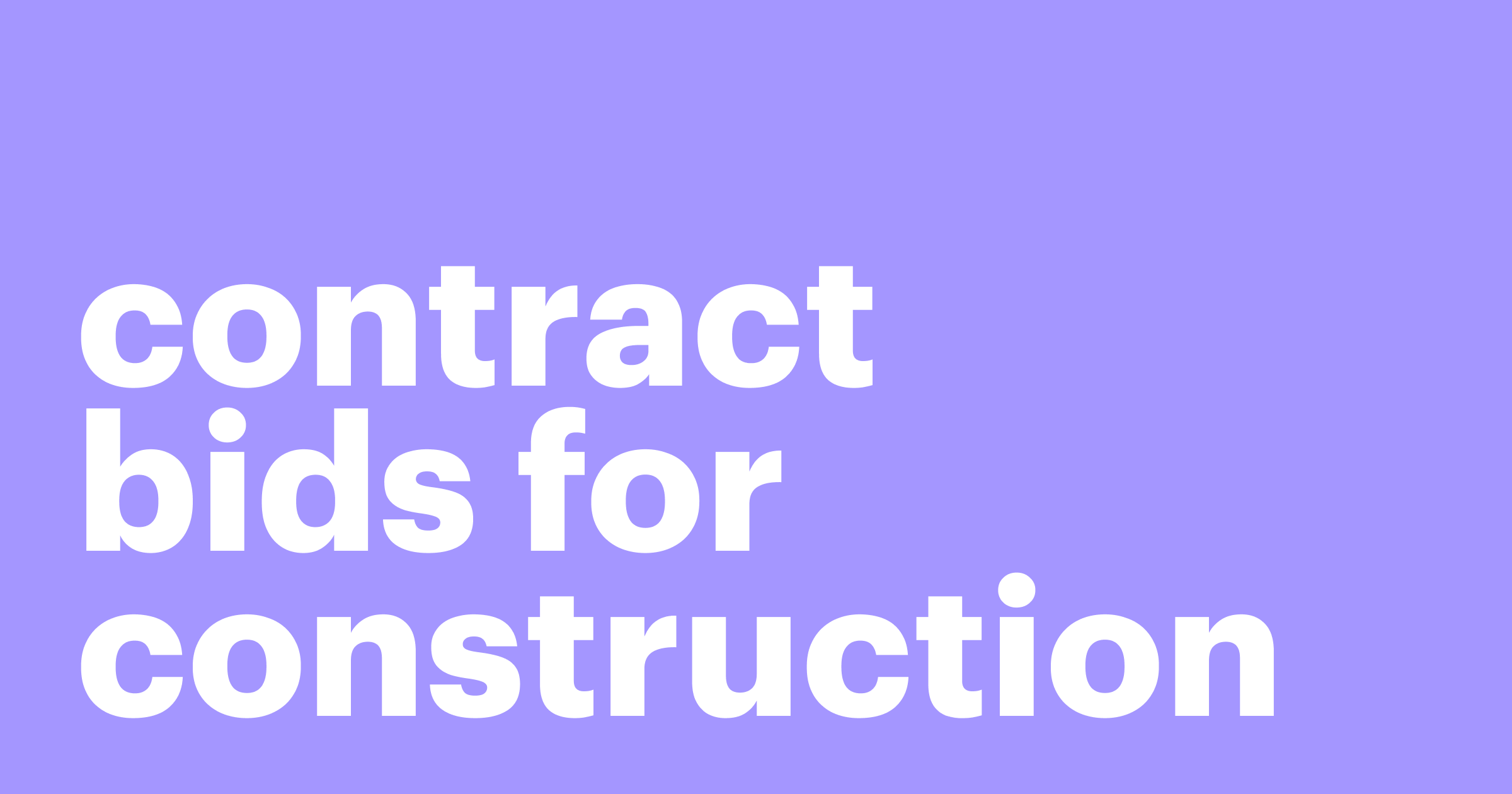 Featured: How to create winning contract bids for construction jobs