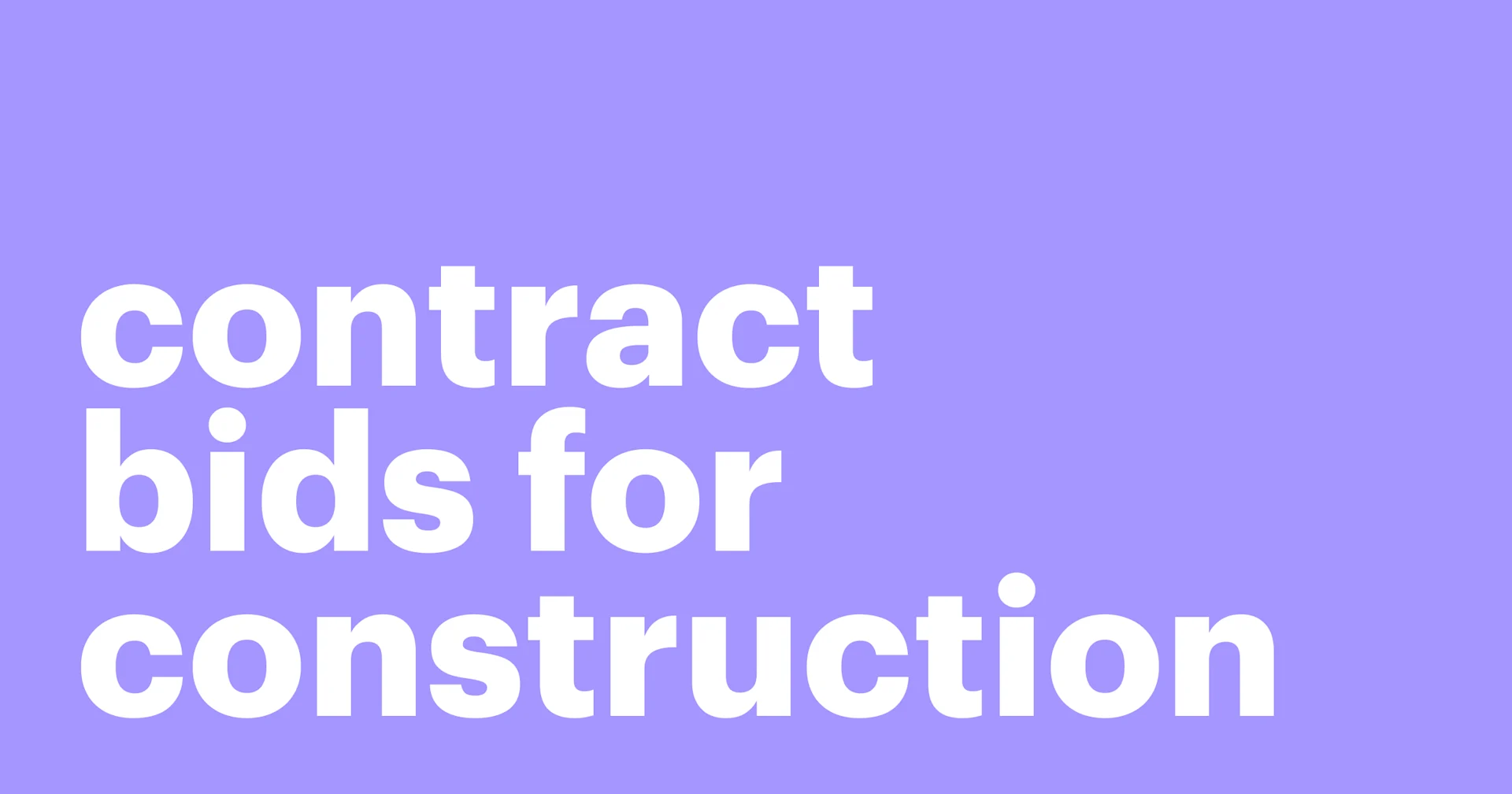 Featured: How to create winning contract bids for construction jobs