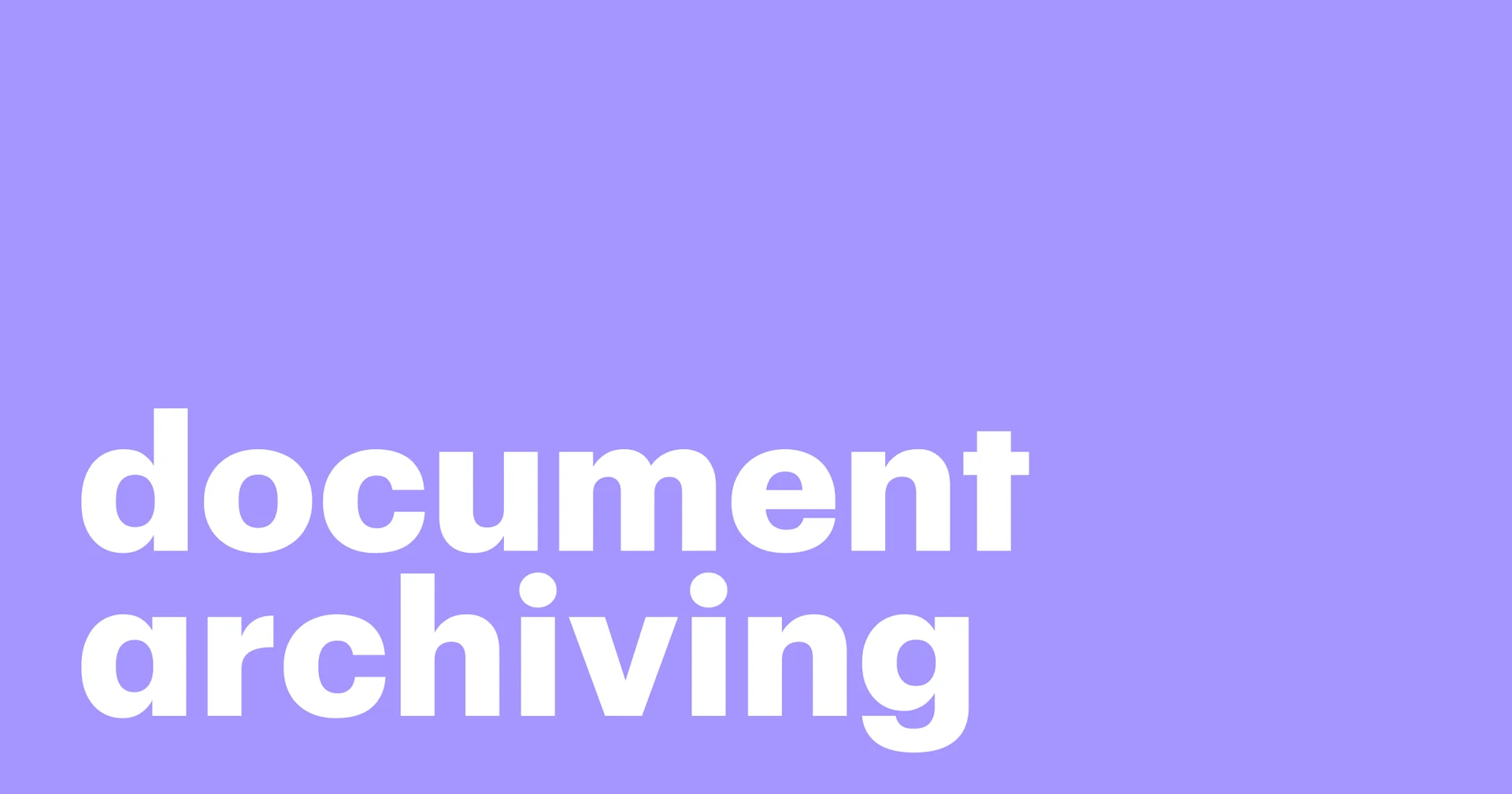 Featured: Everything you need to know about document archiving in 2024