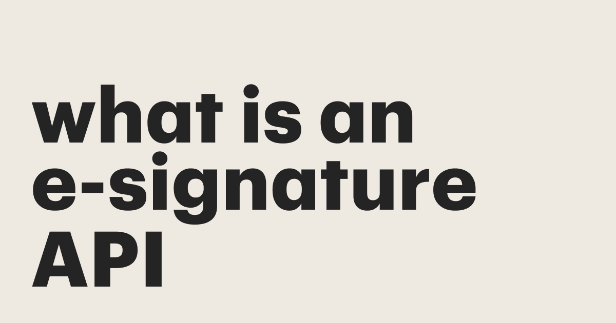 Featured: What is an E-signature API?