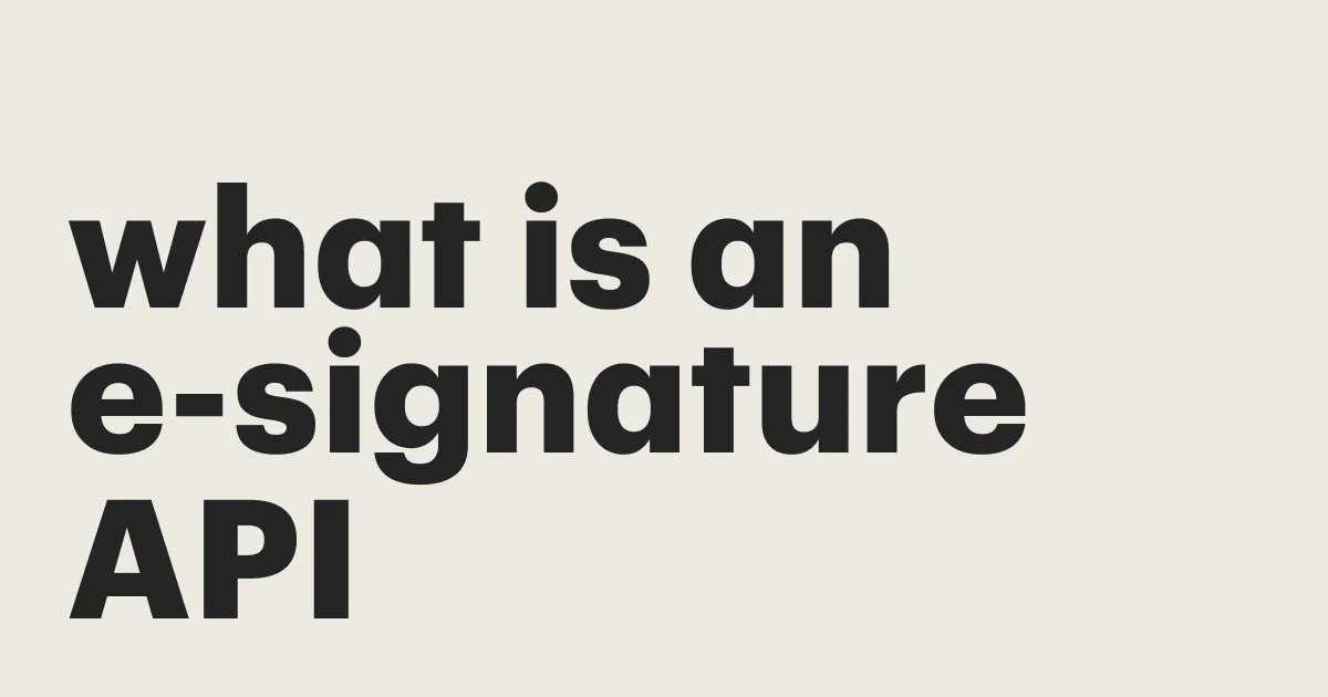 Featured: What is an E-signature API?