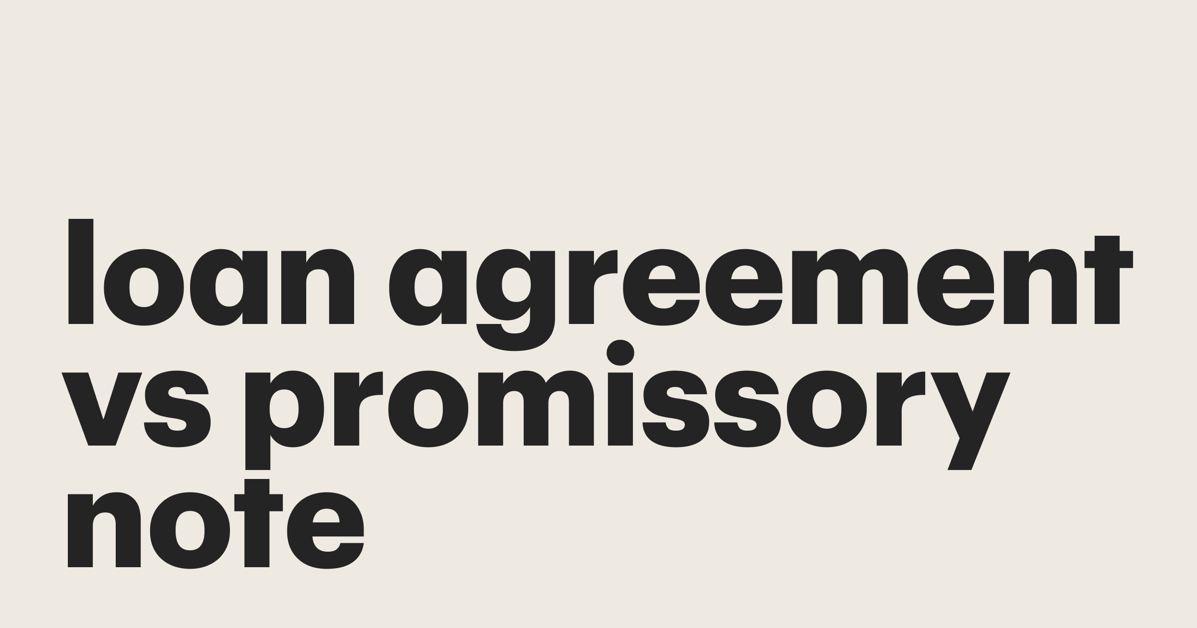 Featured: A Comprehensive Guide to Loan Agreement vs Promissory Note
