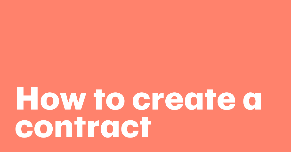 Featured: How to create a contract: Steps and best practices