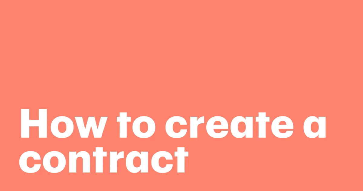 Featured: How to create a contract: Steps and best practices
