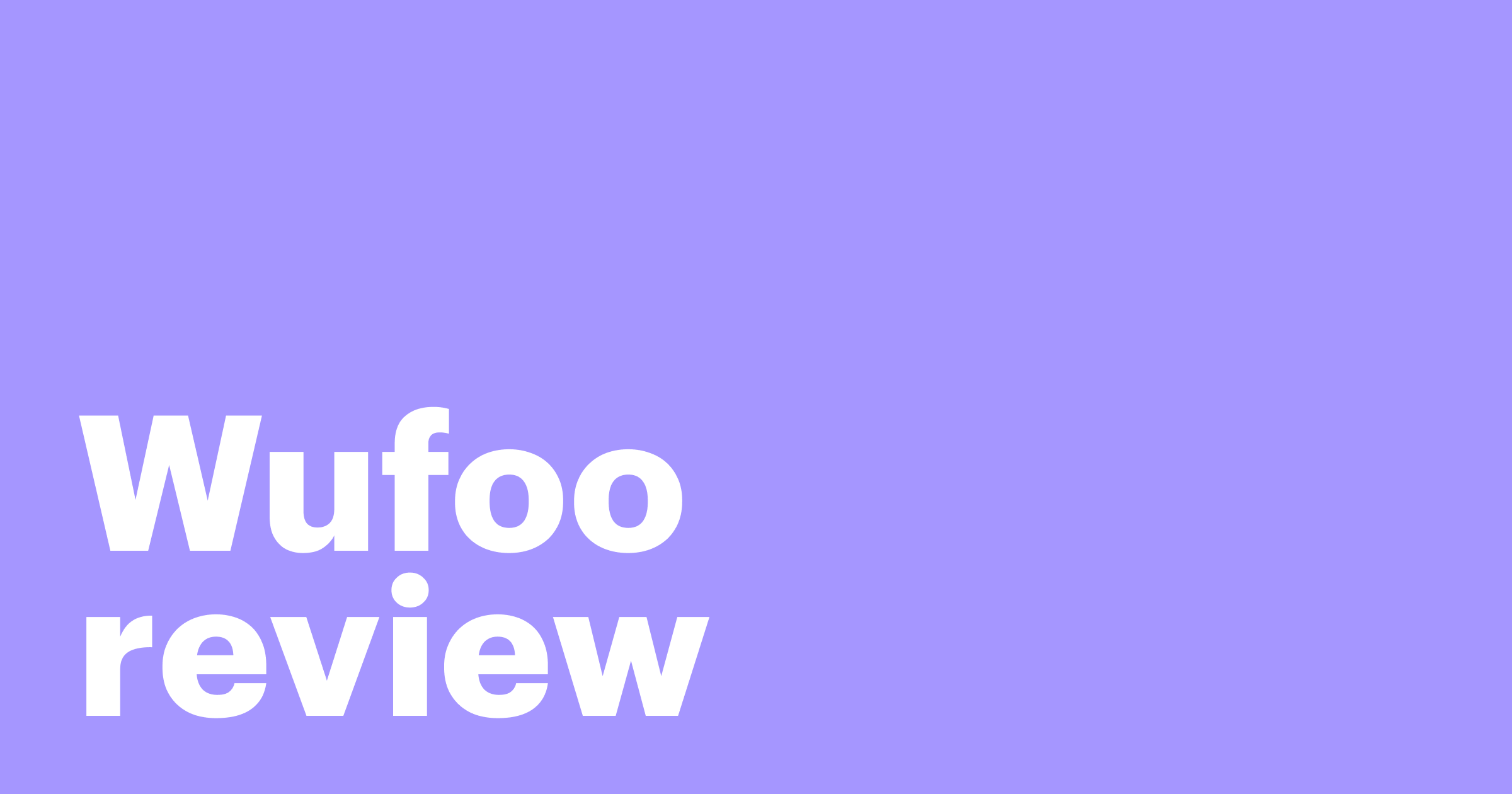 Featured: An in-depth review of Wufoo