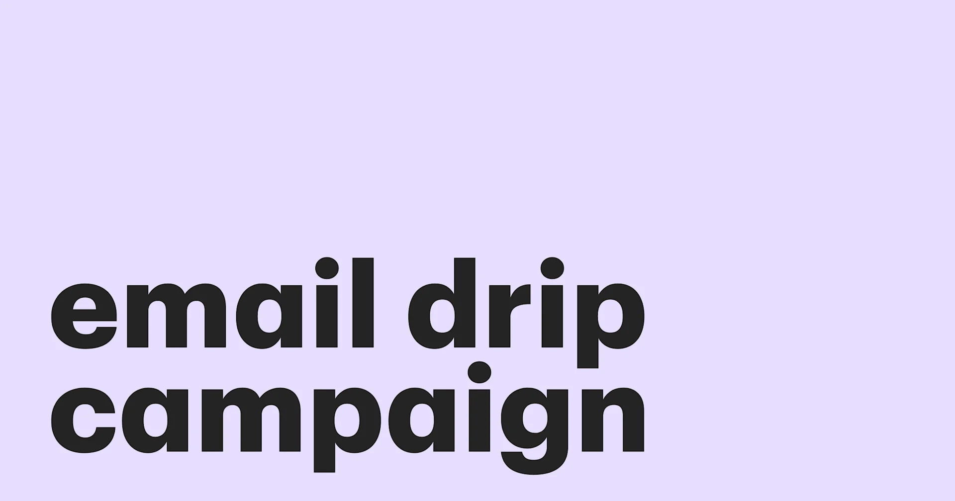 Featured: What is an email drip campaign?