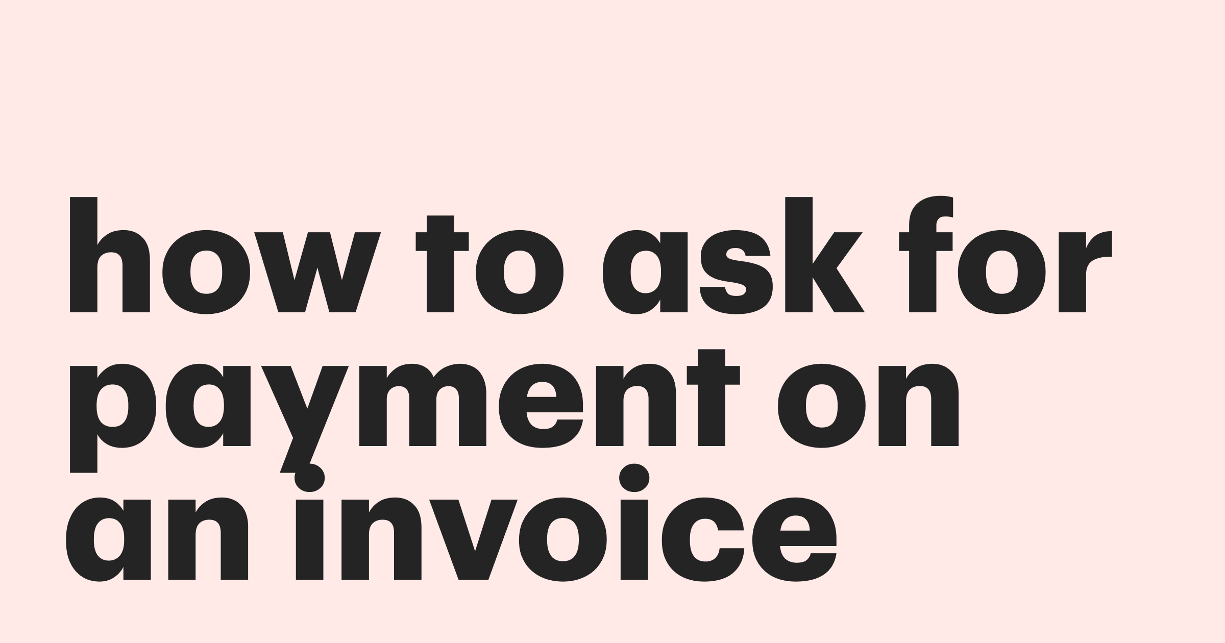 Featured: How to professionally ask for invoice payment