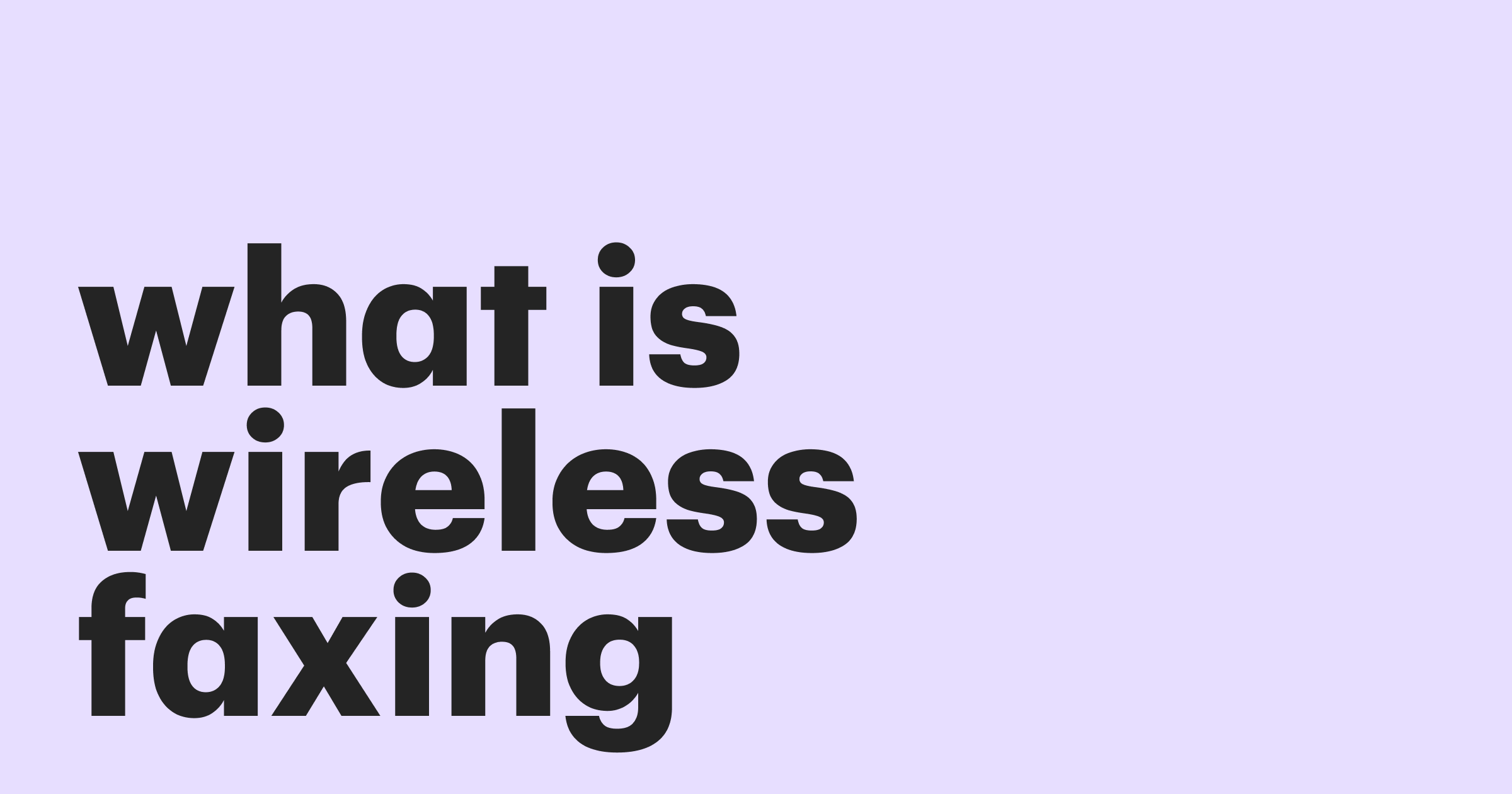 Featured: What is wireless faxing?