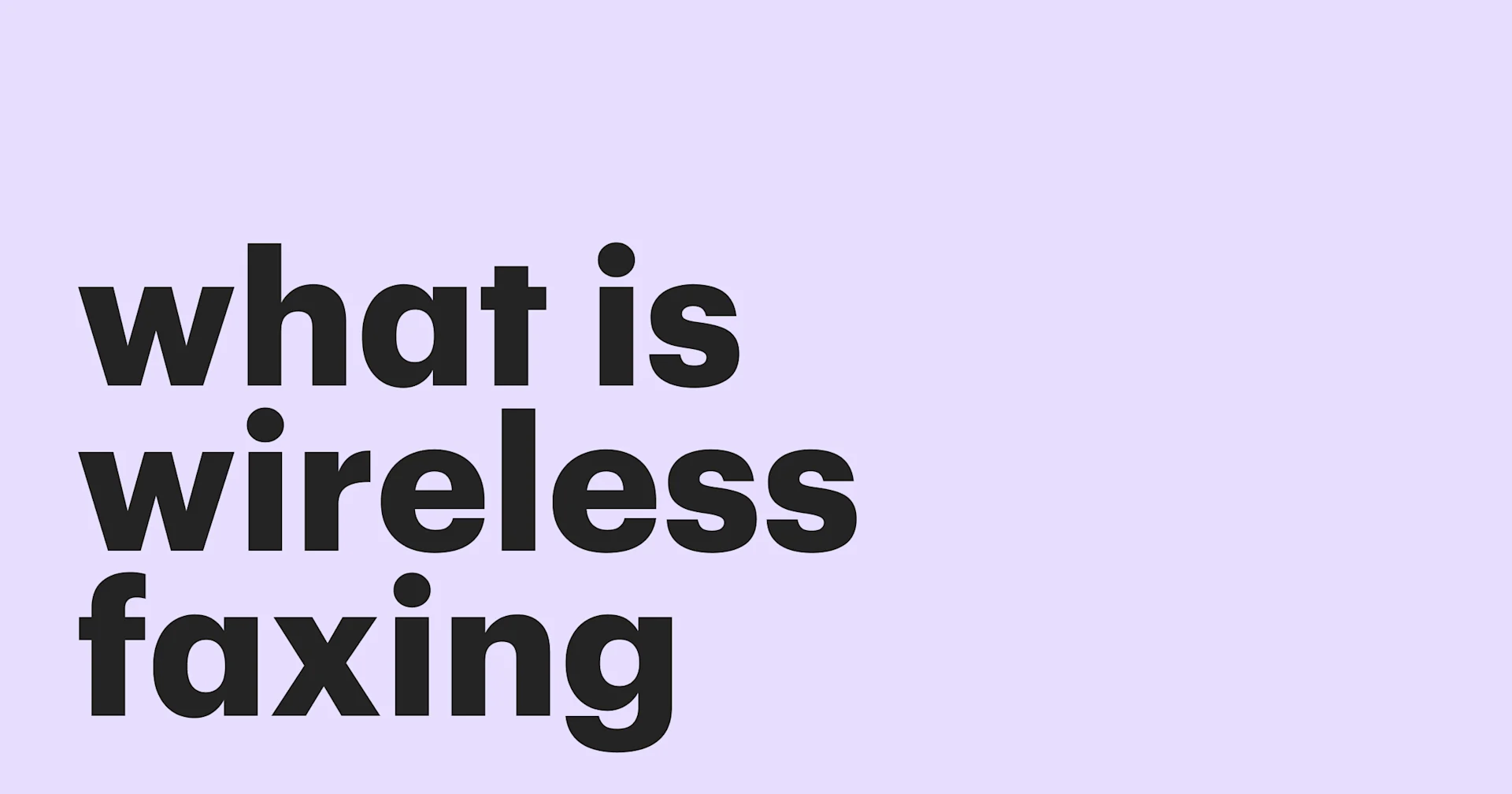 Featured: What is wireless faxing?