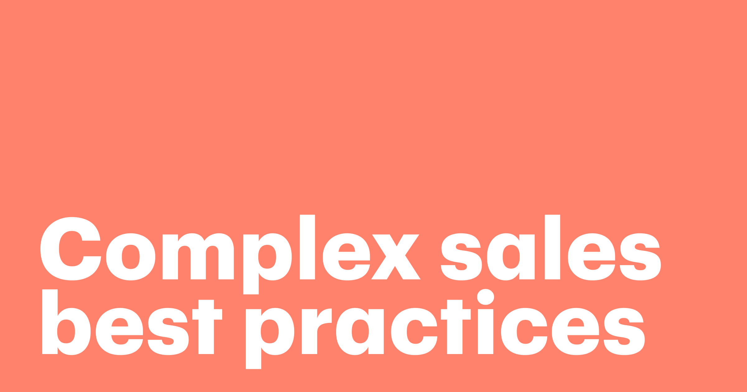 Featured: Complex sales best practices: 5 Strategies for optimizing your sales cycle