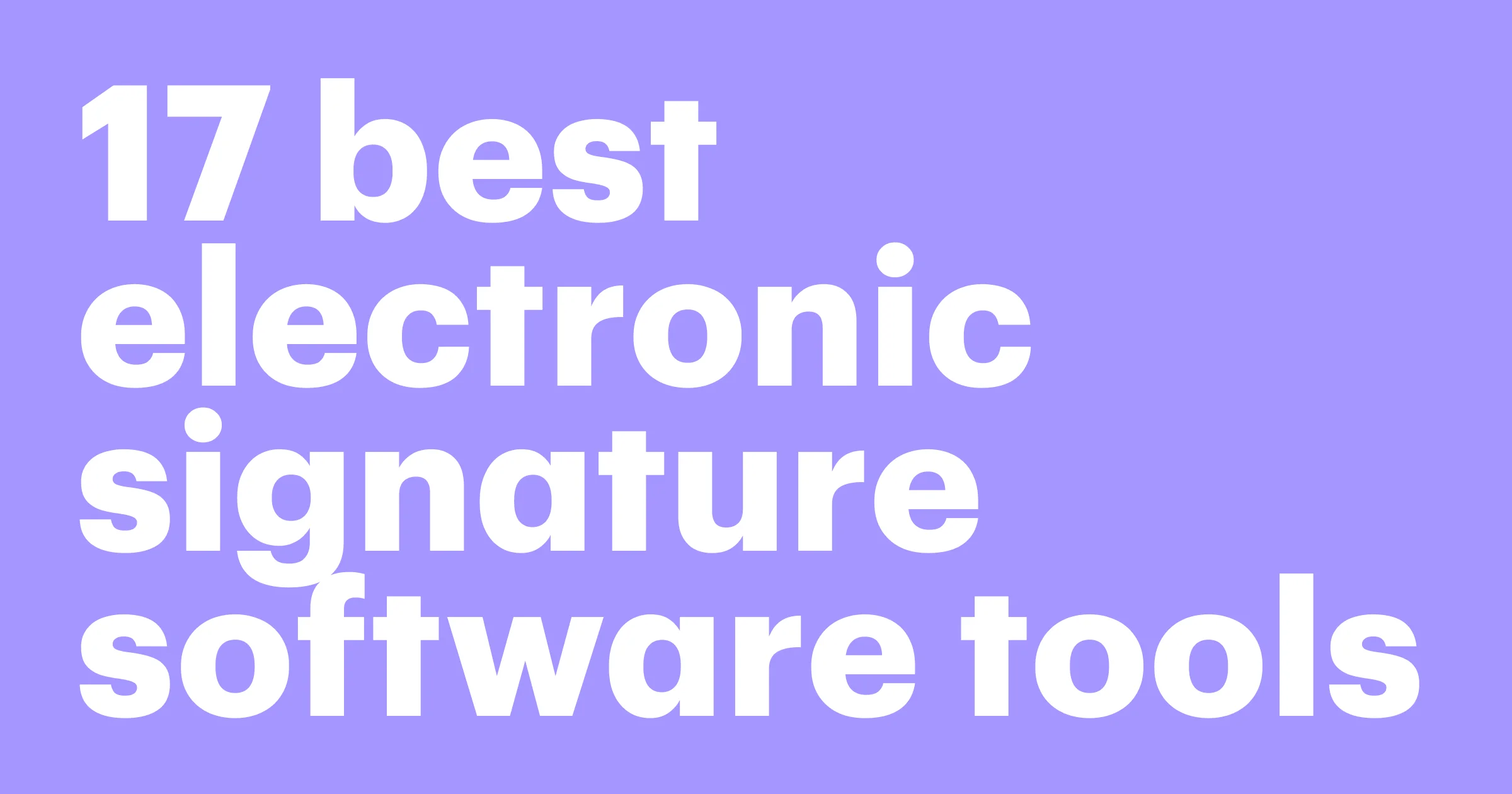 17 best electronic signature software tools