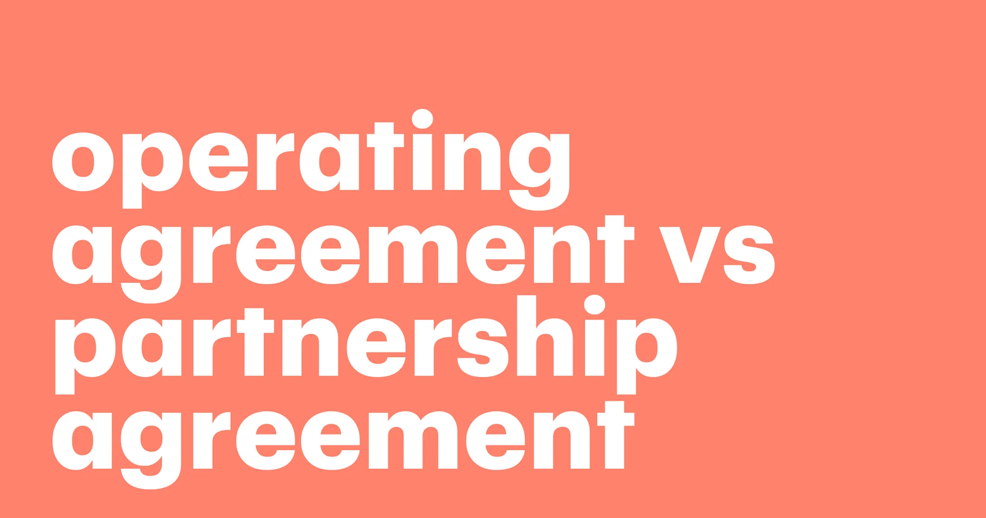 Featured: Operating agreement vs partnership agreement differences spelt out in a full guide