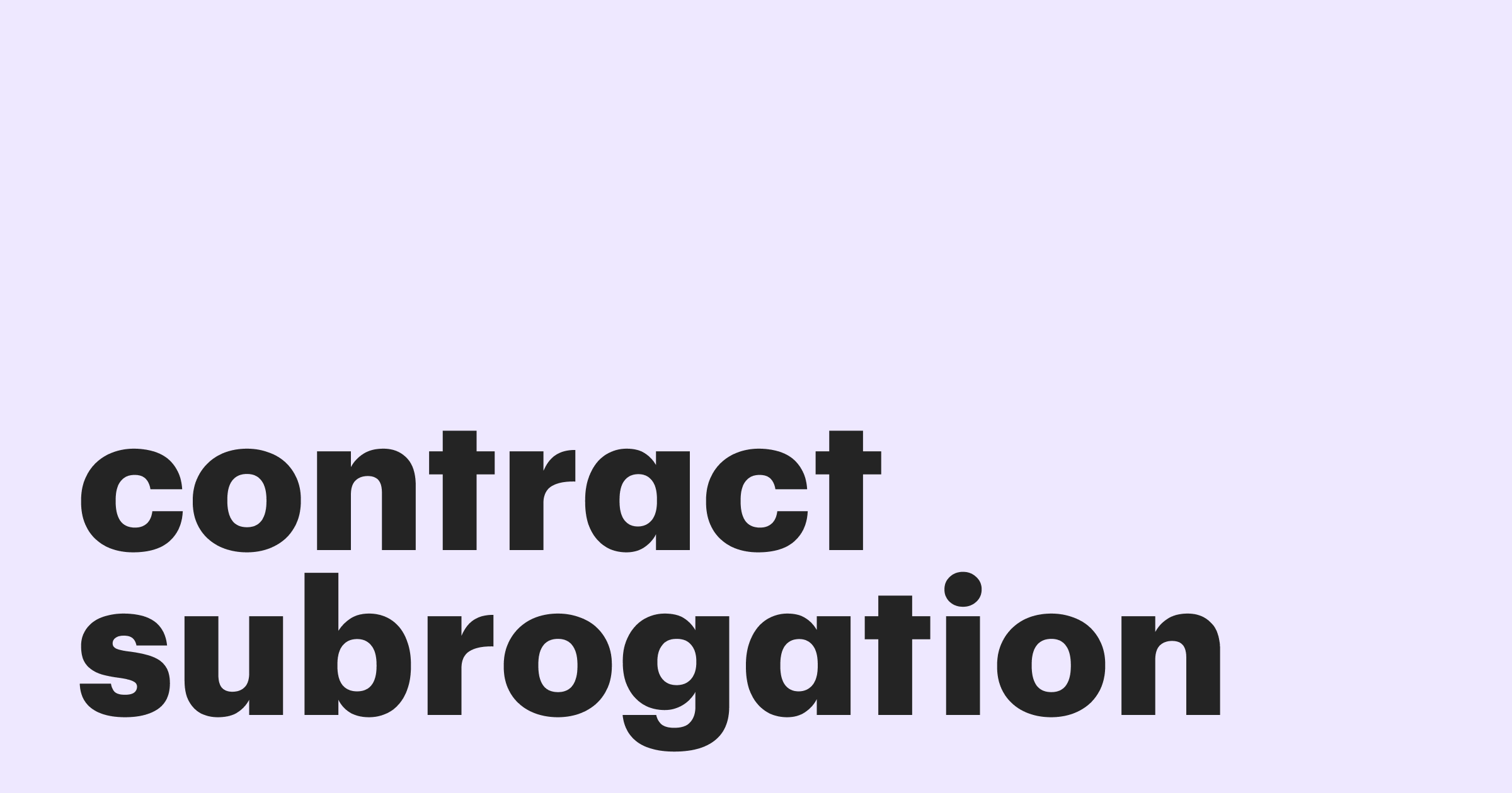 Featured: A definitive guide to contract subrogation