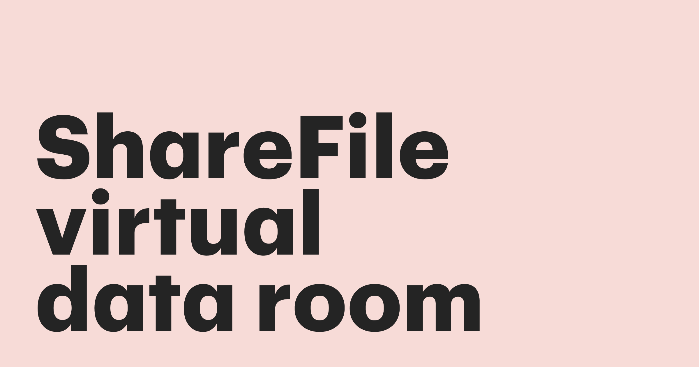 Featured: ShareFile virtual data room: An overview and alternative