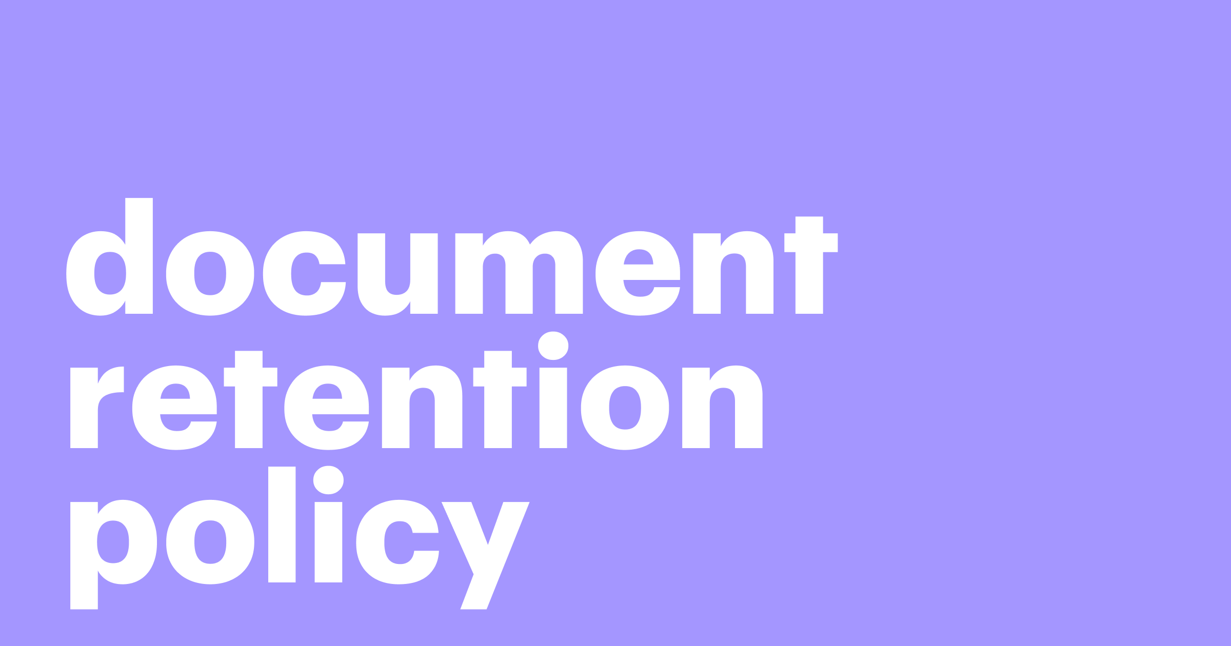 Featured: Creating a document retention policy